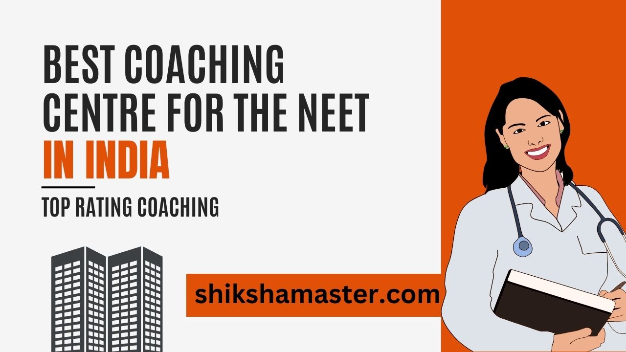 Best Coaching Centre for the NEET In India