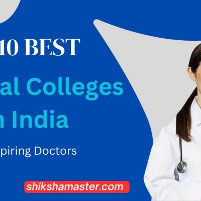 Top 10 Best Medical Colleges in India for Aspiring Doctors