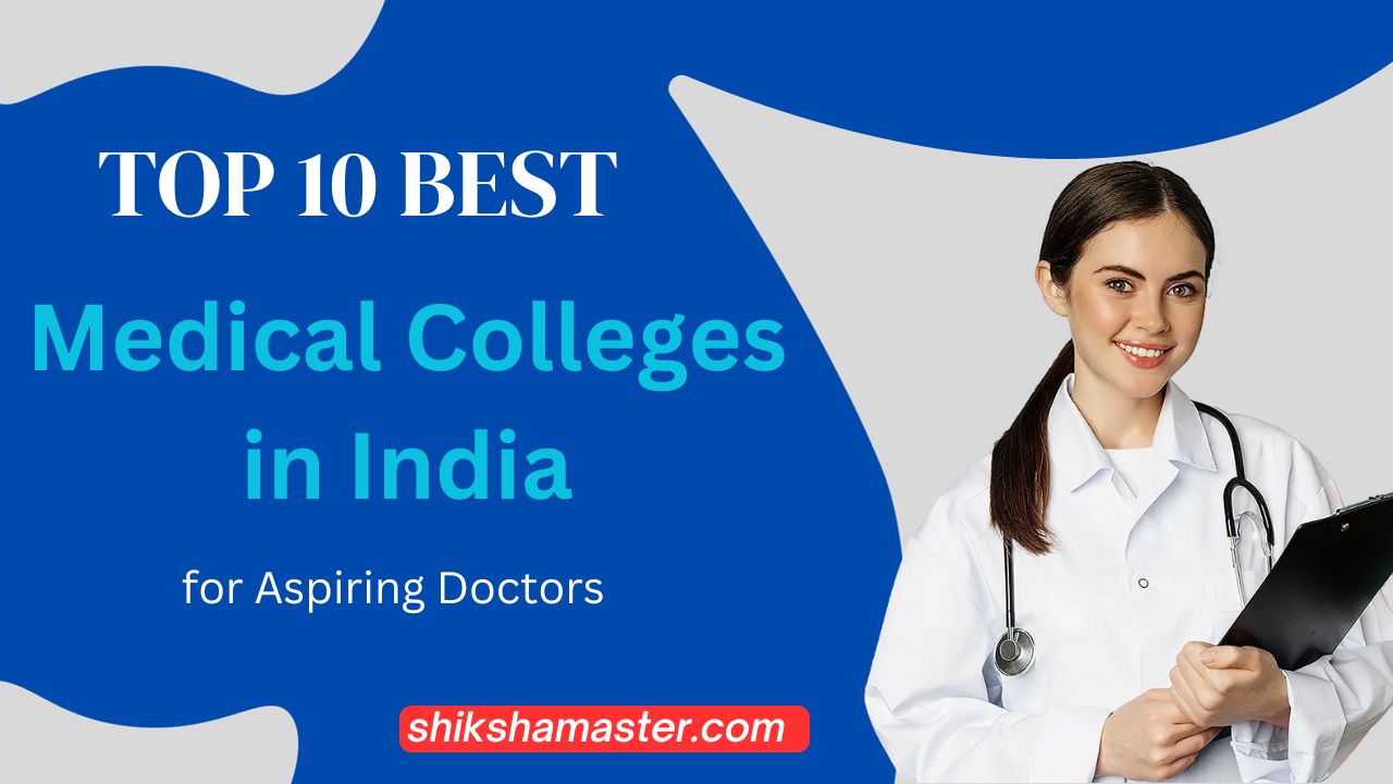 Best Medical Colleges in India