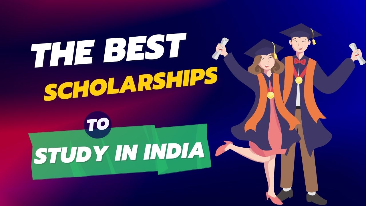 Best Scholarships to Study in India