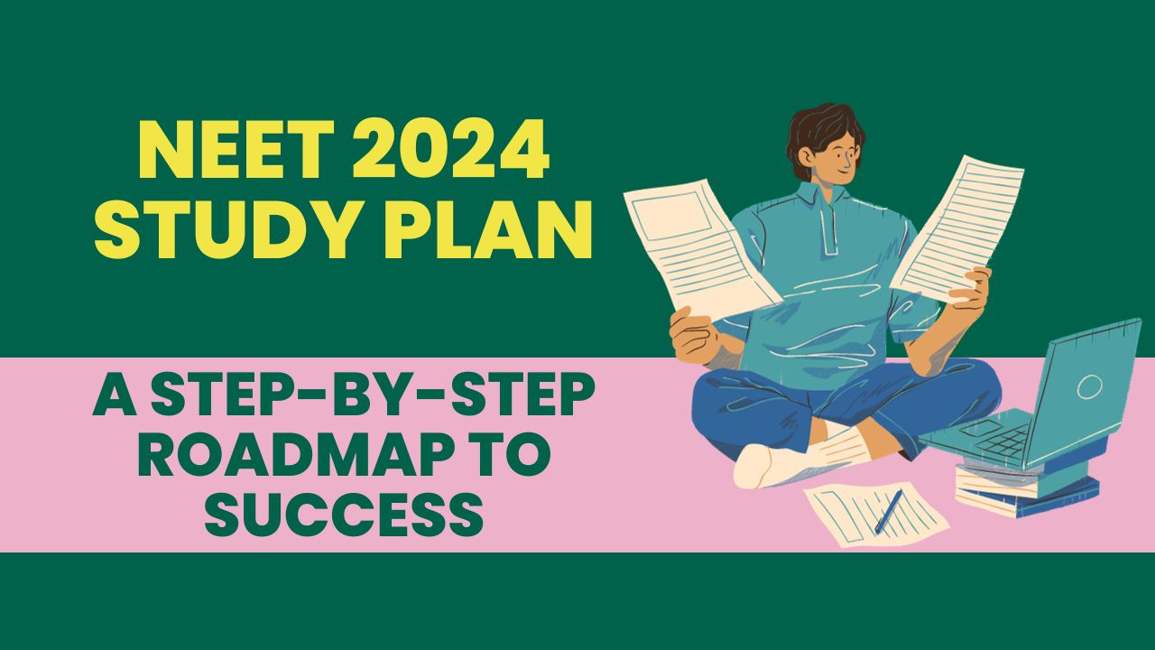 NEET 2024 Study Plan