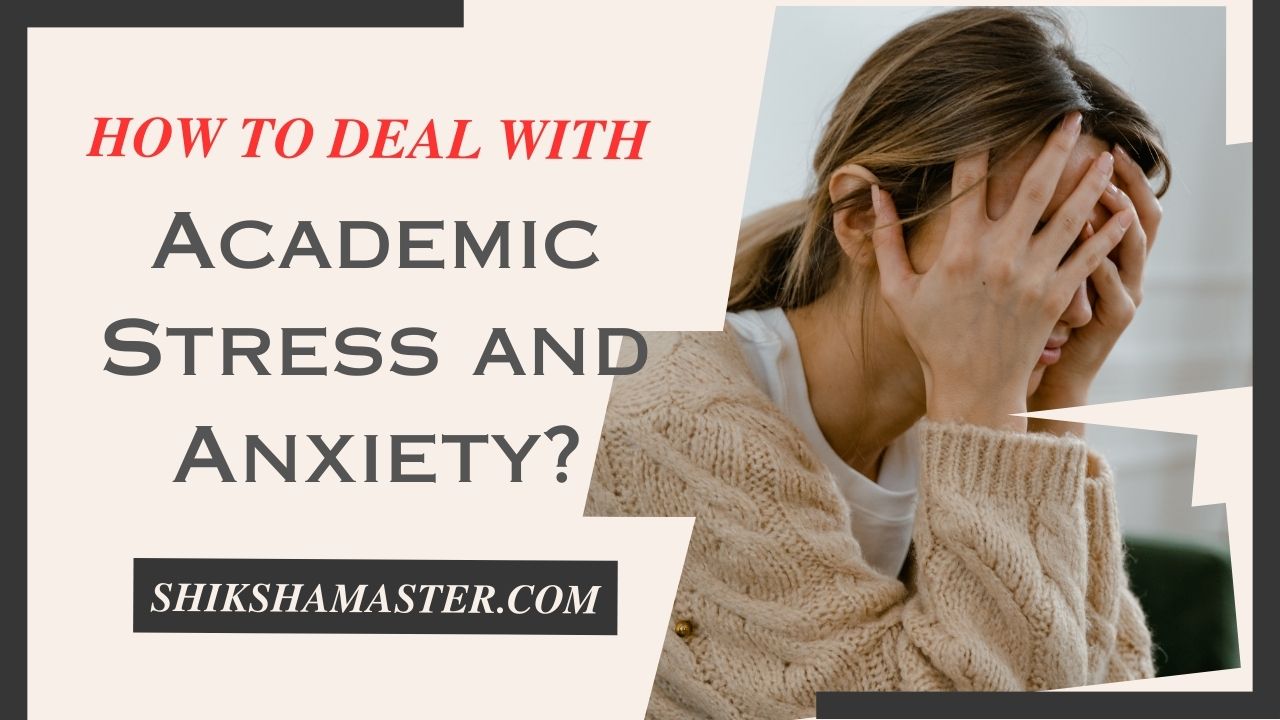 How to Deal with Academic Stress and Anxiety