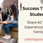 Success Tips for Students: Share All Your Experiences With Family