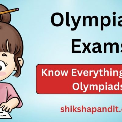 Olympiads Exam: Know Everything about Olympiads